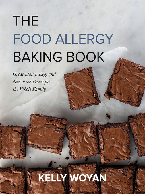 Title details for The Food Allergy Baking Book by Kelly Woyan - Available